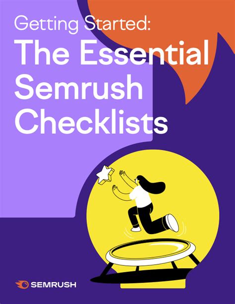 Getting Started: The Essential Semrush Checklists.